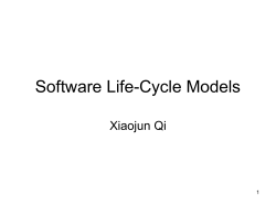 Software Life-Cycle Models Xiaojun Qi 1