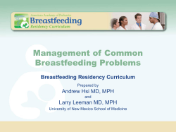 Management of Common Breastfeeding Problems Breastfeeding Residency Curriculum Andrew Hsi MD, MPH