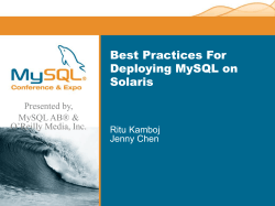 Best Practices For Deploying MySQL on Solaris Presented by,