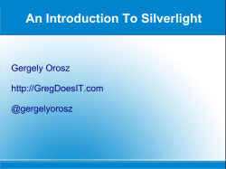 An Introduction To Silverlight Gergely Orosz  @gergelyorosz
