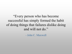 “Every person who has become successful has simply formed the habit