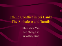 Ethnic Conflict in Sri Lanka The Sinhalese and Tamils Shen Zhen Yao