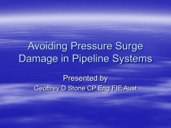 Avoiding Pressure Surge Damage in Pipeline Systems Presented by