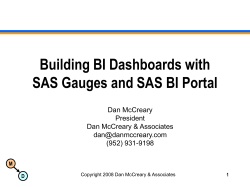 Building BI Dashboards with SAS Gauges and SAS BI Portal Dan McCreary President