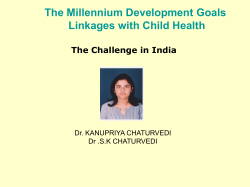 The Millennium Development Goals Linkages with Child Health The Challenge in India