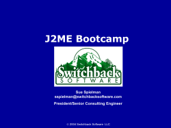 J2ME Bootcamp Sue Spielman  President/Senior Consulting Engineer