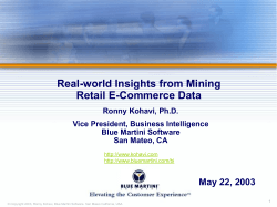 Real-world Insights from Mining Retail E-Commerce Data May 22, 2003 Ronny Kohavi, Ph.D.