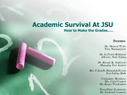 Academic Survival At JSU How to Make the Grades…..