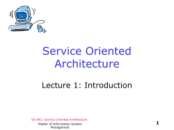 Service Oriented Architecture Lecture 1: Introduction 1