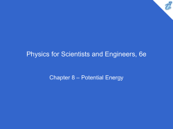 Physics for Scientists and Engineers, 6e – Potential Energy Chapter 8
