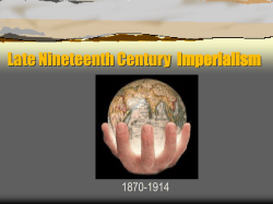 Late Nineteenth Century  Imperialism 1870-1914