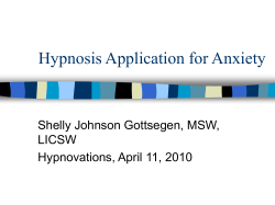 Hypnosis Application for Anxiety Shelly Johnson Gottsegen, MSW, LICSW Hypnovations, April 11, 2010