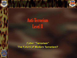 Anti-Terrorism Level II Cyber “Terrorism” The Future of Modern Terrorism?