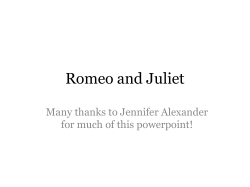 Romeo and Juliet Many thanks to Jennifer Alexander