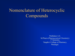 Nomenclature of Heterocyclic Compounds Prabhakar A.S. M.Pharm (Pharmaceutical Chemistry)