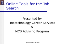 Online Tools for the Job Search Presented by Biotechnology Career Services