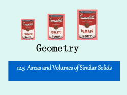 Geometry 12.5  Areas and Volumes of Similar Solids