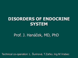 DISORDERS OF ENDOCRINE SYSTEM Prof. J. Hanáček, MD, PhD