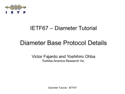 Diameter Base Protocol Details – Diameter Tutorial IETF67 Victor Fajardo and Yoshihiro Ohba