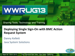 Deploying Single Sign-On with BMC Action Request System Danny Kellett Java System Solutions