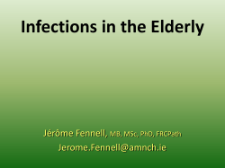 Infections in the Elderly Jérôme Fennell,  MB, MSc, PhD, FRCPath