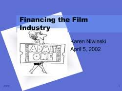 Financing the Film Industry Karen Niwinski April 5, 2002