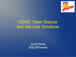 CDISC Open Source and low-cost Solutions Jozef Aerts XML4Pharma