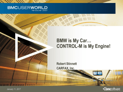 BMW is My Car… CONTROL-M is My Engine! Robert Stinnett CARFAX, Inc.