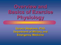 Overview and Basics of Exercise Physiology Quiona Stephens, PhD,