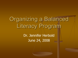 Organizing a Balanced Literacy Program Dr. Jennifer Herbold June 24, 2008