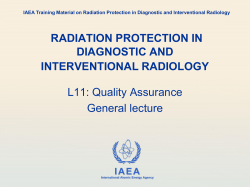 RADIATION PROTECTION IN DIAGNOSTIC AND INTERVENTIONAL RADIOLOGY L11: Quality Assurance