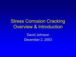 Stress Corrosion Cracking Overview &amp; Introduction David Johnson December 2, 2003
