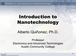 Introduction to Nanotechnology Alberto Quiñonez, Ph.D. Professor