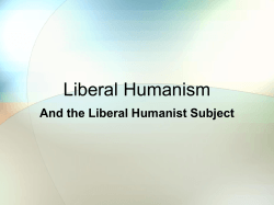 Liberal Humanism And the Liberal Humanist Subject
