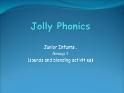 Junior Infants . Group 1 (sounds and blending activities)
