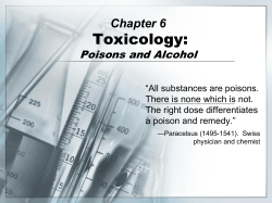 Toxicology: Chapter 6 Poisons and Alcohol