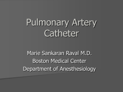Pulmonary Artery Catheter Marie Sankaran Raval M.D. Boston Medical Center