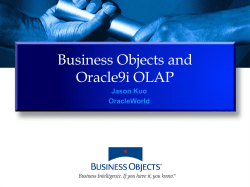 Business Objects and Oracle9i OLAP Jason Kuo OracleWorld
