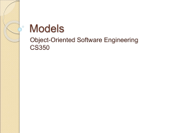 Models Object-Oriented Software Engineering CS350