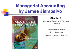 Managerial Accounting by James Jiambalvo Chapter 9: Standard Costs and Variance