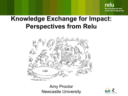 Knowledge Exchange for Impact: Perspectives from Relu Amy Proctor Newcastle University