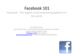 Facebook 101 Facebook - The largest social networking platform in the world