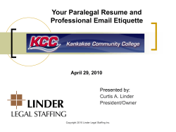 Your Paralegal Resume and Professional Email Etiquette Presented by: Curtis A. Linder