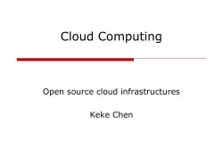 Cloud Computing Open source cloud infrastructures Keke Chen