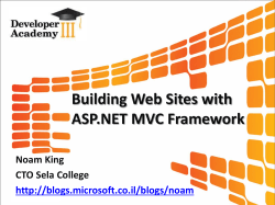Building Web Sites with ASP.NET MVC Framework Noam King CTO Sela College