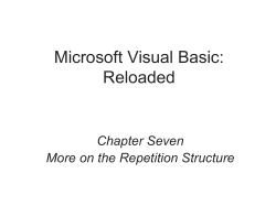 Microsoft Visual Basic: Reloaded Chapter Seven More on the Repetition Structure