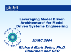Richard Mark Soley, Ph.D. Chairman and CEO Leveraging Model Driven Architecture