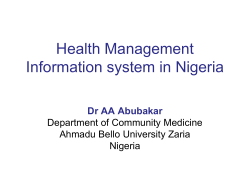 Health Management Information system in Nigeria Dr AA Abubakar Department of Community Medicine