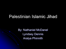 Palestinian Islamic Jihad By: Nathaniel McDanel Lyndsey Dennis Aralya Phinnith