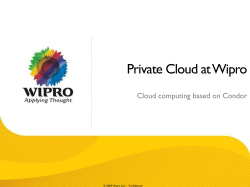 Private Cloud at Wipro Cloud computing based on Condor
